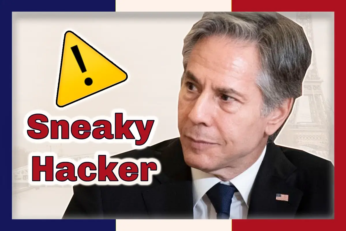 Former US Secretary of State Antony Blinken looks off to his right, the words Sneaky Hacker in red outlined in white and a yellow caution triangle at left