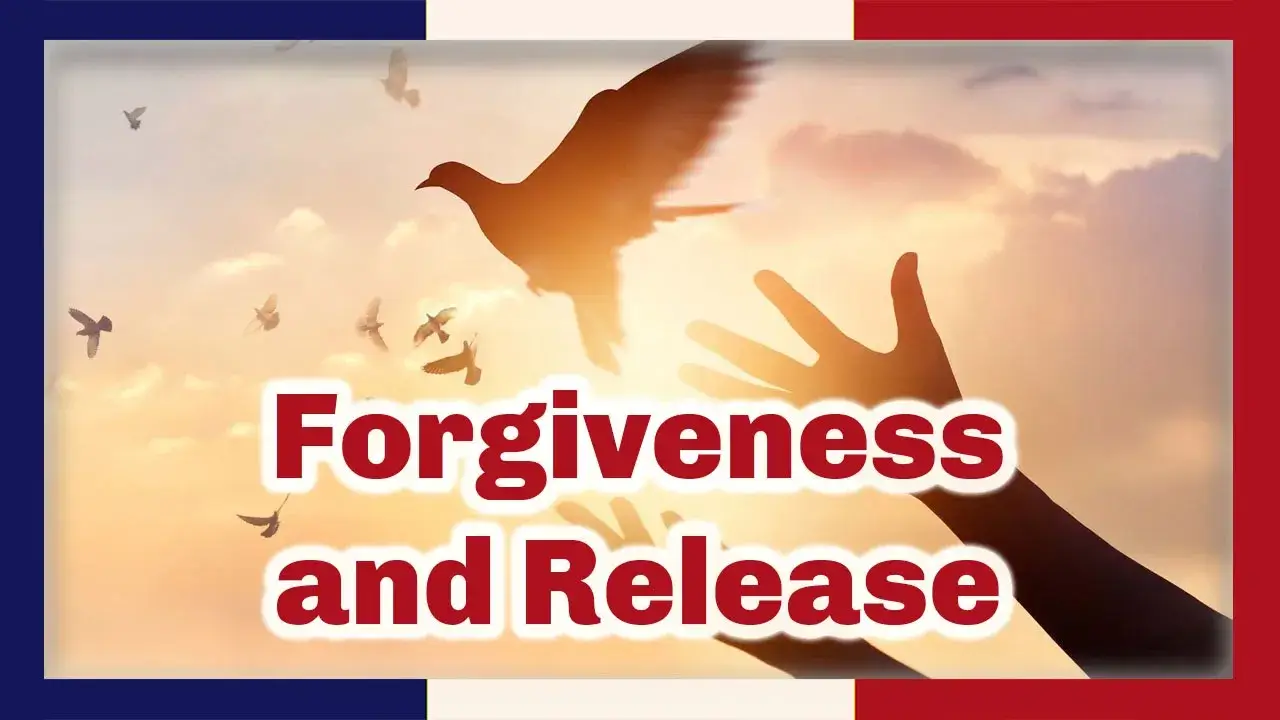 A pair of hands releases a dove against a golden sky, other doves fly in the background. The words Forgiveness and Release are in red outlined in white in the foreground