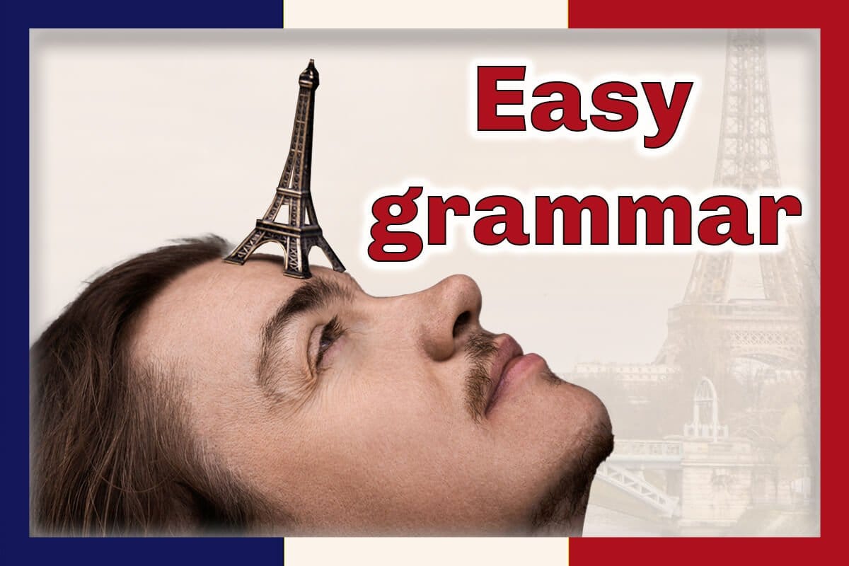 How to master French grammar the easy way