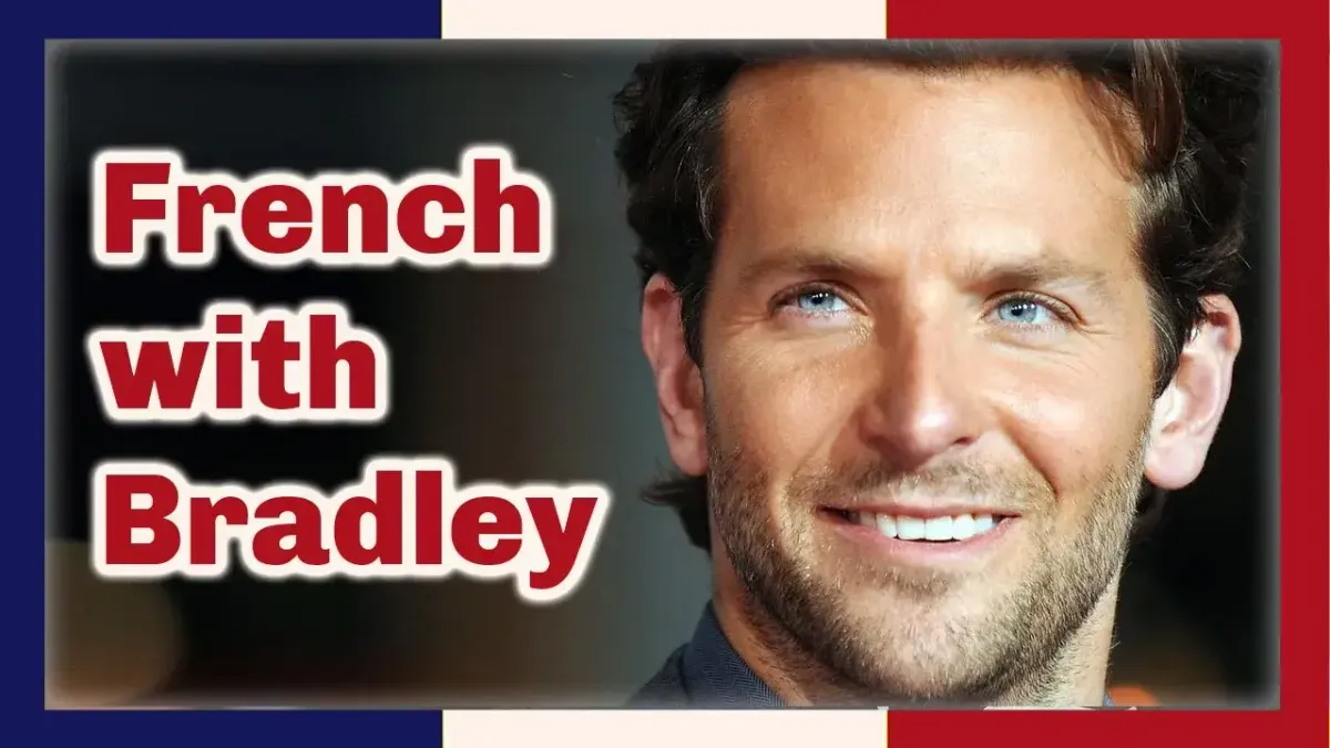 8 French lessons with Bradley Cooper speaking French